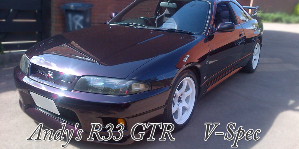 Andy's R33 GTR V-Spec